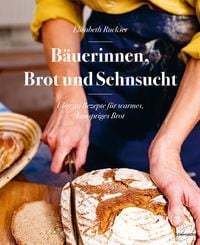 Produktbild: B&auml;uerinnen, Brot und Sehnsucht