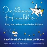 Produktbild: Die kleinen Himmelsboten - Trost, Mut und ein himmlisches L&auml;cheln