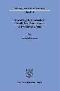 Produktbild: Gesch&auml;ftsgeheimnisschutz &ouml;ffentlicher Unternehmen in Privatrechtsform.