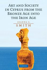 Produktbild: Art and Society in Cyprus from the Bronze Age into the Iron Age