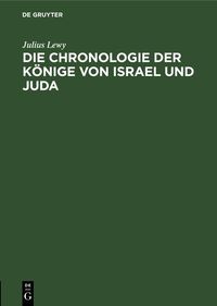 Produktbild: Die Chronologie der K&ouml;nige von Israel und Juda