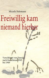 Produktbild: Freiwillig kam niemand hierher