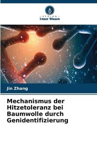 Produktbild: Mechanismus der Hitzetoleranz bei Baumwolle durch Genidentifizierung