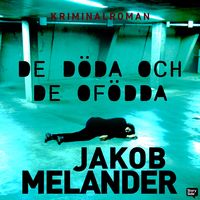 Produktbild: De d&ouml;da och de of&ouml;dda