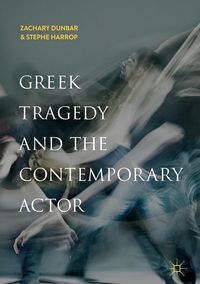 Produktbild: Greek Tragedy and the Contemporary Actor