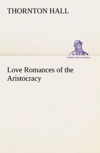 Produktbild: Love Romances of the Aristocracy