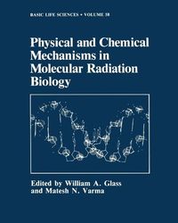 Produktbild: Physical and Chemical Mechanisms in Molecular Radiation Biology