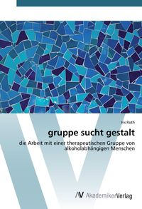 Bild vom Artikel Gruppe sucht gestalt vom Autor Iris Roth