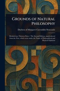 Produktbild: Grounds of Natural Philosophy