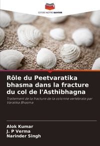 Produktbild: R&ocirc;le du Peetvaratika bhasma dans la fracture du col de l'Asthibhagna