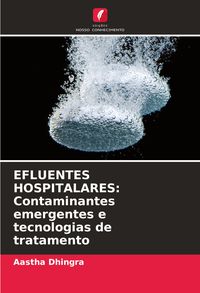 Produktbild: EFLUENTES HOSPITALARES: Contaminantes emergentes e tecnologias de tratamento