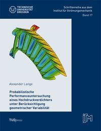 Produktbild: Performanceuntersuchung eines Hochdruckverdichters unter Ber&uuml;cksichtigung geometrischer Variabilit&auml;t