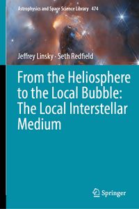 Produktbild: From the Heliosphere to the Local Bubble: The Local Interstellar Medium