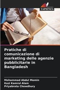 Produktbild: Pratiche di comunicazione di marketing delle agenzie pubblicitarie in Bangladesh