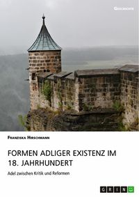 Produktbild: Formen adliger Existenz im 18. Jahrhundert