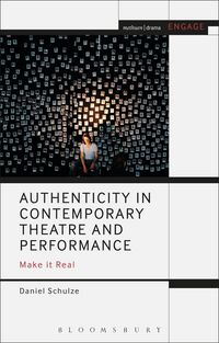 Produktbild: Authenticity in Contemporary Theatre and Performance