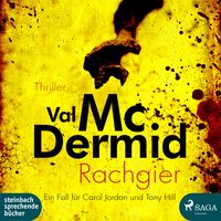 Produktbild: Rachgier - Ein Fall f&uuml;r Carol Jordan und Tony Hill (Ungek&uuml;rzt)
