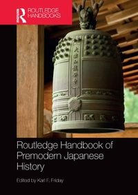 Produktbild: Routledge Handbook of Premodern Japanese History