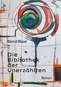 Produktbild: Die Bibliothek der Unerz&auml;hlten