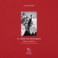 Produktbild: Le Chant des Montagnes Des Calanques a l Annapurna Tome 01 Oeuvres