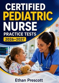 Produktbild: Certified Pediatric Nurse Practice Tests 2026&ndash;2027