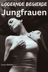 Produktbild: Lodernde Begierde -Jungfrauen