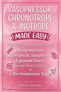 Produktbild: Vasopressor, Chronotrope & Inotrope Made Easy