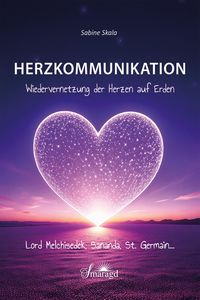 Produktbild: Herzkommunikation - Wiedervernetzung der Herzen auf Erden