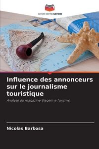 Produktbild: Influence des annonceurs sur le journalisme touristique