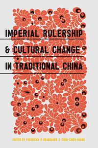 Produktbild: Imperial Rulership and Cultural Change in Traditional China