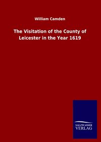Produktbild: The Visitation of the County of Leicester in the Year 1619