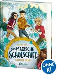 Produktbild: Das magische Schulschiff (Band 3) - Palast der Ozeane