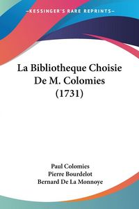 Produktbild: La Bibliotheque Choisie De M. Colomies (1731)