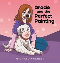 Produktbild: Gracie and the Perfect Painting