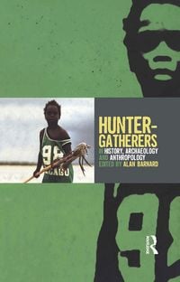Produktbild: Hunter-Gatherers in History, Archaeology and Anthropology