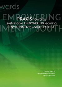 Produktbild: Praxis towards sustainable empowering learning environments in South Africa