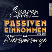 Produktbild: Sparen bis zum Passiven Einkommen als Altersvorsorge