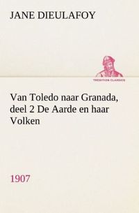 Produktbild: Van Toledo naar Granada, deel 2 De Aarde en haar Volken, 1907