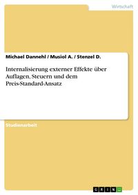 Produktbild: Internalisierung externer Effekte &uuml;ber Auflagen, Steuern und dem Preis-Standard-Ansatz