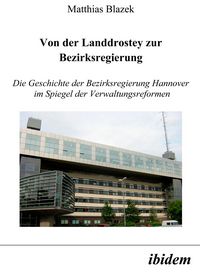 Produktbild: Von der Landdrostey zur Bezirksregierung