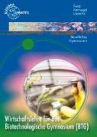 Produktbild: Wirtschaftslehre f&uuml;r das Biotechnologische Gymnasium (BTG)