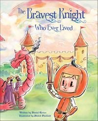 Produktbild: The Bravest Knight Who Ever Lived