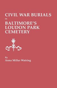 Produktbild: Civil War Burials in Baltimore's Loudon Park Cemetery