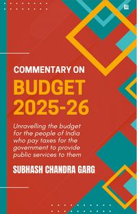 Produktbild: Commentary on Budget 2025-26 by Subhash Chandra Garg | Govt Expenditure, Taxation & Economy Analysis | For Exams 2025 UPSC, NABARD, JAIIB, RBI, SEBI &