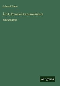 Produktbild: &Auml;idit; Romaani kansannaisista