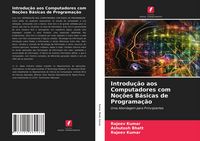 Produktbild: Introdu&ccedil;&atilde;o aos Computadores com No&ccedil;&otilde;es B&aacute;sicas de Programa&ccedil;&atilde;o