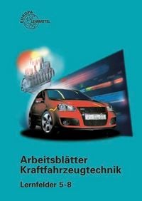 Produktbild: Arbeitsbl&auml;tter Kraftfahrzeugtechnik Lernfelder 5-8