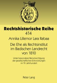 Produktbild: Die Ehe als Rechtsinstitut im Badischen Landrecht von 1810