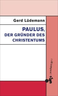 Produktbild: Paulus, der Gr&uuml;nder des Christentums