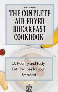 Produktbild: The Complete Air Fryer Breakfast Cookbook